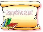 Konkurs Wiedzy o Języku Polskim - powiększ zdjęcie