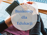 Bankowcy dla Edukacji - powiększ zdjęcie