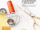 VII Edycja Ogólnopolskiej Olimpiady Wiedzy i Umiejętności z Zakresu Projektowania i Wytwarzania Odzieży - powiększ zdjęcie