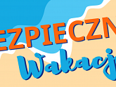 Bezpieczne wakacje 2025 